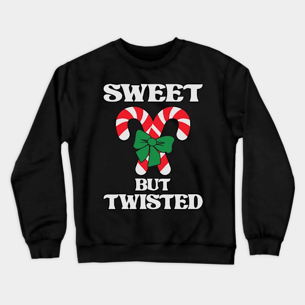 Sweet but Twisted Christmas Candy Cane Gift Crewneck Sweatshirt by BadDesignCo